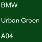 Preview: BMW, Urban Green, A04.